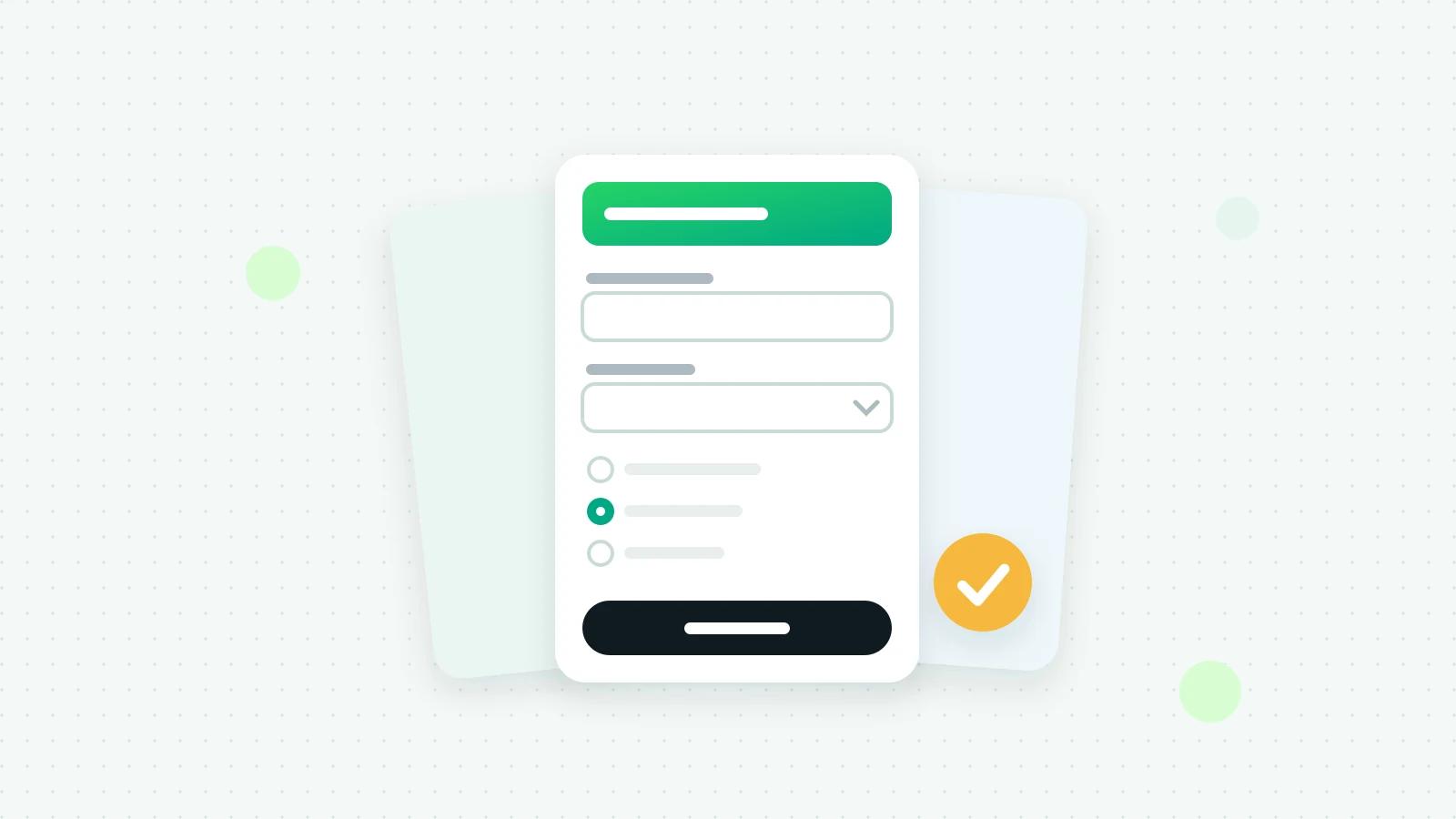 An illustration of a stack of form cards with blank fields, a dropdown and choice buttons, and a round yellow tick beside them
